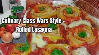 Culinary Class Wars Style - Rolled Lasagna