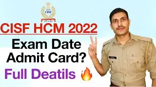 CISF HCM Physical Date 2022 | CISF Head Constable Ministerial & ASI Steno Admit Card 2022 |