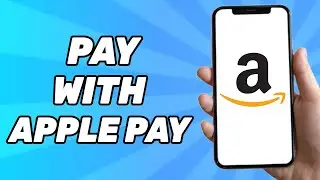 How to Pay with Apple Pay on Amazon