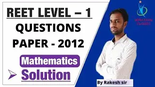 REET LEVEL- 1 2012 Maths Paper Solution |Maths Model Test paper | REET -1 Old Paper  by Rakesh sir
