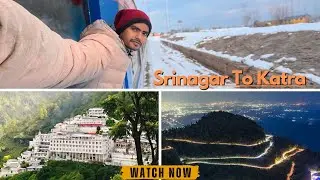 Srinagar To Mata Vaishnodevi Katra | Srinagar Se Katra kaise Jaye❓