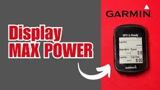 How to Display Max Power on Garmin Edge Bike Computer