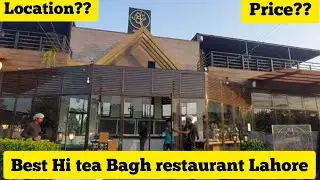 Best Hi tea in Lahore || Bagh Restaurant || Price/location??