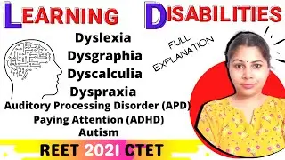 Learning Disabilities - Dyslexia, Dysgraphia, Dyscalculia, Dyspraxia, Autism etc | REET 2021 CTET