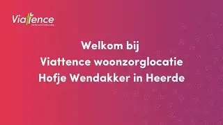 Welkom bij Viattence woonzorglocatie Hofje Wendakker in Heerde!