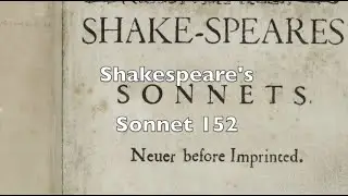 Shakespeare's Sonnet 152 in Early Modern English pronunciation