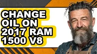 How To Change Oil On 2017 Ram 1500 V8 (Full Guide)