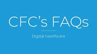 CFC's FAQs: Digital healthcare