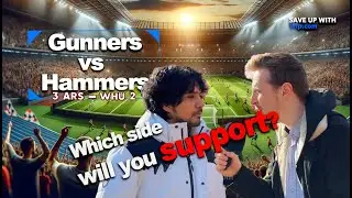 Gunners vs Hammers! Which side do you support?