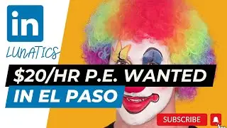 75 - $20/hr in El Paso... P.E. License Preferred... You've GOT TO BE KIDDING ME!