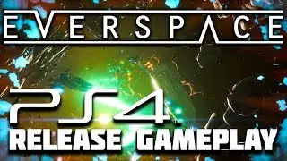 Everspace &mdash; геймплей релиза PS4