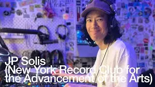 JP Solis New York Record Club for the Advancement of the Arts @TheLotRadio  06-07-2025