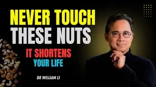 Over 60: 4 WORST Nuts You Should NEVER Eat & 4 You MUST Eat | Dr William Li