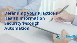 Defending your Practice&rsquo;s Health Information Security through Automation