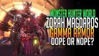 NEW GAMMA ARMOR! Arch Tempered Zorah Magdaros   Dope or Nope Monster Hunter World Event