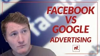 Facebook vs Google Advertising | Proactive vs Reactive