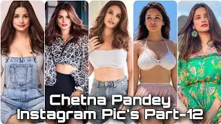 Chetna Pandey Instagram Pic's Part-12