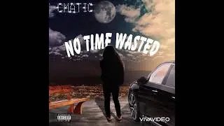 No Time Wasted - Cmatic