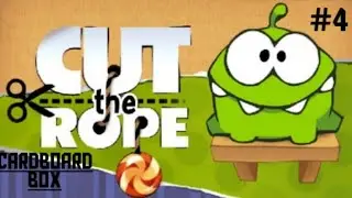 Cut The Rope (Cardboard Box) level 4
