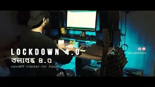 Lockdown 4.0 | তলাবন্ধ ৪ আৰু মই |কেনেকৈ covid19 tracker বনালো