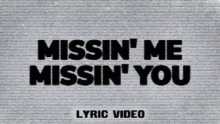 Chase Matthew - Missin' Me Missin' You (Lyric Video)