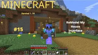 HolyShirt Play Minecraft 1.18 Survival Let's play #15 | Remodel My House interface