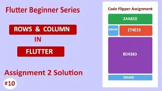 #10  Flutter Rows and Column with Example || Assignment 2 Solution || Code Flipper