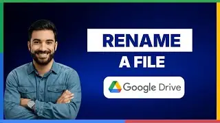 Как переименовать файл в Google Диске [ПОЛНОЕ РУКОВОДСТВО]