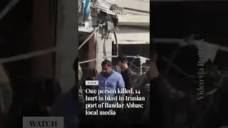 One person killed, 14 hurt in blast in Iranian port of Bandar Abbas: local media
