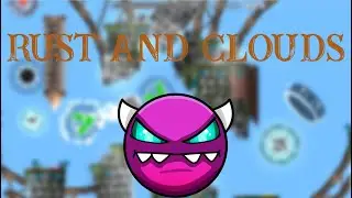 Rust and Clouds (Medium Demon) by kDarko 100% | Geometry Dash | UnfixGaming