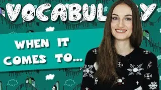 Выражение WHEN IT COMES TO DOING SOMETHING - Разговорный английский - English Spot
