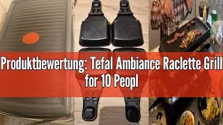 Produktbewertung: Tefal Ambiance Raclette Grill for 10 People, Includes Table Grill Function, Grill