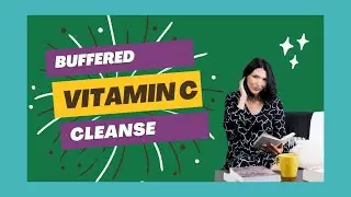 The Surprising Benefits of Buffered Vitamin C