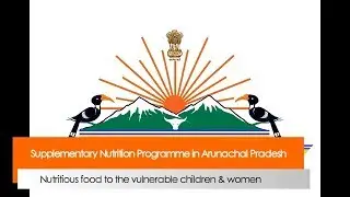 Supplementary Nutrition Programme in Arunachal Pradesh