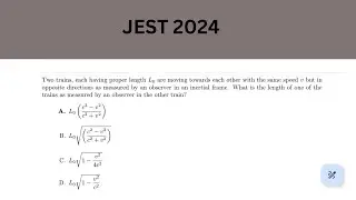 jest 2024 solution    ( classical mechanics special relativity question)