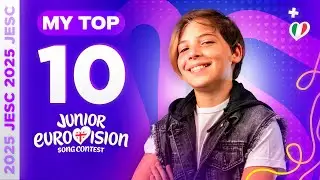 Junior Eurovision 2025: MY TOP 10 (so far) [NEW🇮🇹]