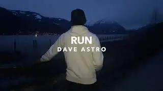 Dave Astro - Run (Official Music Video)