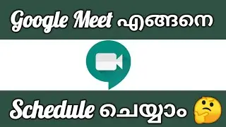 How To Schedule Google Meetings | GMeet Scheduling In Malayalam | Create Events & Meetings Easily