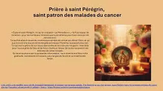 Pri&egrave;re &agrave; saint P&eacute;r&eacute;grin, saint patron des malades du cancer
