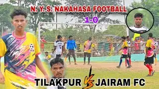 Jairam FC 🆚 BTMC Tilakpur || 2nd Round match at Nakahasa Football Tournament 2025