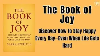 The Book of Joy: Discover How to Stay Happy Every Day&mdash;Even When Life Gets Hard | Best Audiobook