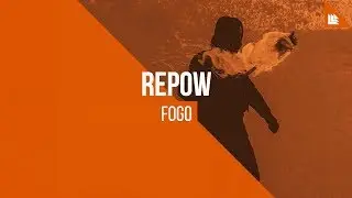 Repow - Fogo [FREE DOWNLOAD]