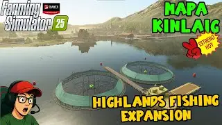 &iexcl;NUEVA EXPANSI&Oacute;N FS25! HIGHLANDS FISHING - Primer Vistazo al Mapa KINLAIG y Piscifactor&iacute;as 🎣