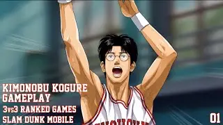 Slam Dunk Mobile Game - 3vs3 Ranked Game - Kiminobu Kogure Gameplay | 01