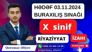 #Hədəf 03.11.2024 buraxılış sınağının 10 cu sinif riyaziyyat suallarının izahı.Qorxmaz Əliyev.