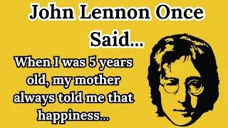 John Lennon Once Said - Quotes for Life | 10 Seconds Wisdom
