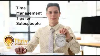 Time Management for Sales Superstars - Conquer Your Schedule & Crush Your Quota
