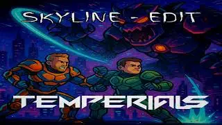 Undefiant & Quarkee - Skyline (TEMPERIALS Edit)