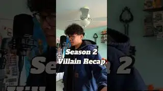 Season 2 Villain Recap! An Anime acting skit!