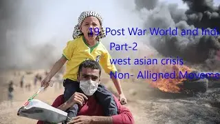 19. POST WAR WORLD AND INDIA| CLASS 10 SOCIAL STUDIES| WEST ASIAN CRISIS| NON ALIGNED MOVEMENT|